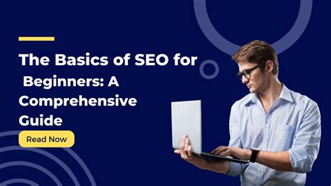 SEO Basics: A Comprehensive Guide for Beginners .